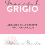 Defining Beauty Through Breast Cancer - Adelaide Hills Reserve Pinot Grigio 2021