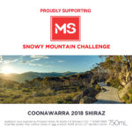 MS Snowy Mountains Challenge - Coonawarra 2018 Shiraz