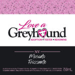 Love A Greyhound Inc - Moscato Frizzante