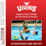 Brisbane Vikings Water Polo - Victorian Reserve Pinot Noir 2022