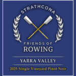 Strathcona Friends of Rowing - Yarra Valley PREMIUM Single Vineyard Pinot Noir 2025