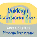 Oakleigh Occasional Care - Adelaide Hills Moscato Frizzante